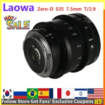 Кинообъектив Venus Optics Laowa 7,5 мм T/2,9 S35 Zero-D для камер Sony E FUJI X Canon RF Nikon Z для Фотосъемки Видео