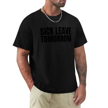 Завтрашний больничный, футболка, футболка для мальчика, кавайная одежда, футболка, мужские футболки с графическим рисунком, большие и высокие